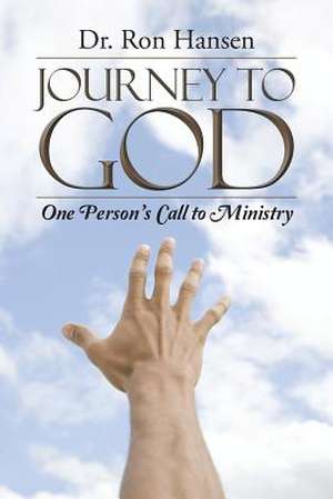 Journey to God de Dr Ron Hansen