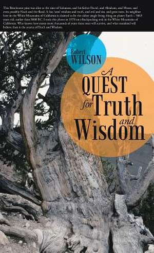 A Quest for Truth and Wisdom de Robert Wilson