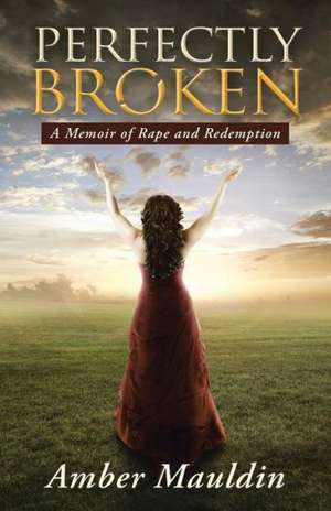 Perfectly Broken de Amber Mauldin