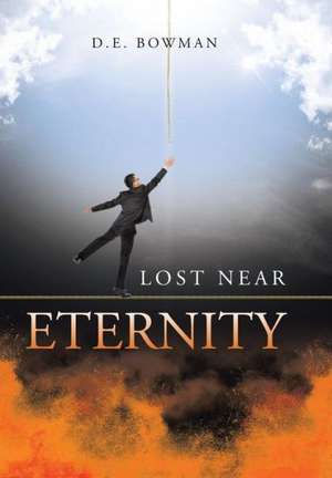 Lost Near Eternity de D. E. Bowman