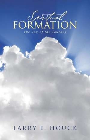 Spiritual Formation de Larry E. Houck