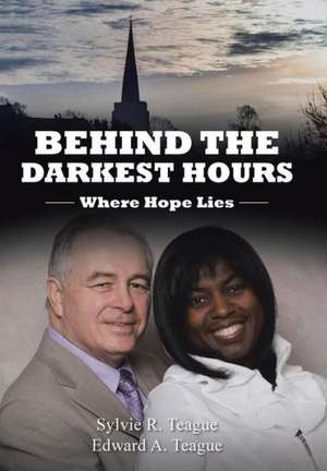 Behind the Darkest Hours de Sylvie R. Teague