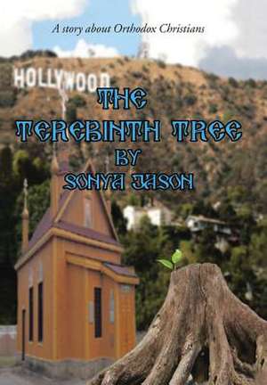 The Terebinth Tree de Sonya Jason