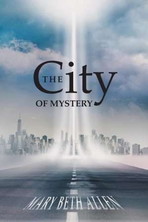 The City of Mystery de Mary Beth Allen