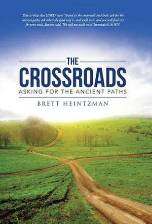 The Crossroads de Brett Heintzman