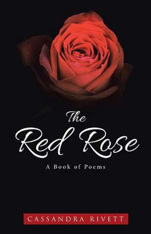 The Red Rose de Cassandra Rivett