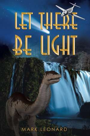 Let There Be Light de Mark Leonard