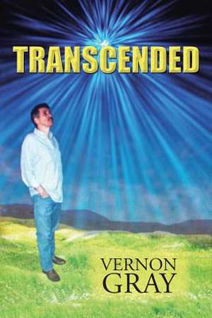 Transcended de Vernon Gray