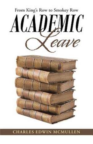 Academic Leave de Charles Edwin McMullen