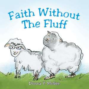 Faith Without the Fluff de Donna y. McGee