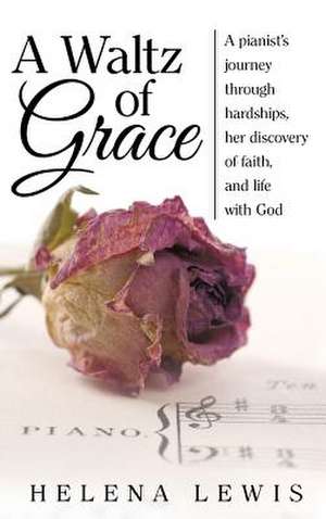 A Waltz of Grace de Helena Lewis