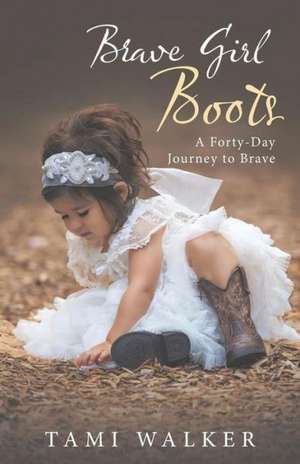 Brave Girl Boots de Tami Walker