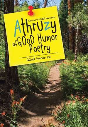 Athruzy of Good Humor Poetry de Conrad (C+rad) Martinez