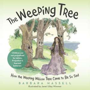 The Weeping Tree de Barbara Hassell