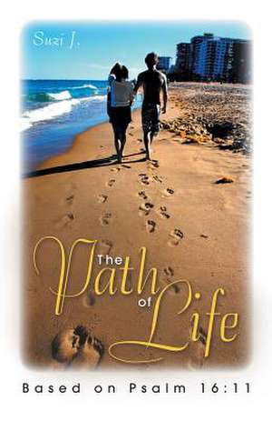 The Path of Life: 11 de Suzi J