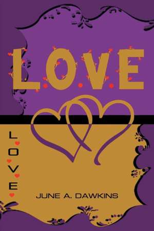 L.O.V.E de June A. Dawkins