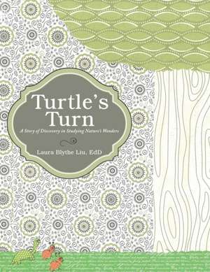 Turtle's Turn de Laura Blythe Liu Edd