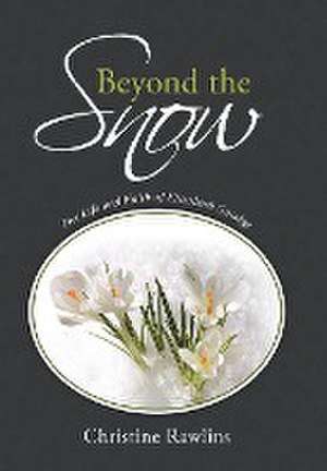 Beyond the Snow: The Life and Faith of Elizabeth Goudge de Christine Rawlins