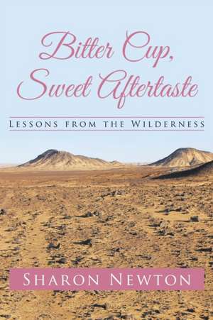 Bitter Cup, Sweet Aftertaste de Sharon Newton