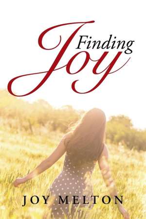 Finding Joy de Joy Melton