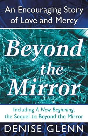 Beyond the Mirror de Denise Glenn