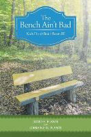 The Bench Ain't Bad de David E Plante