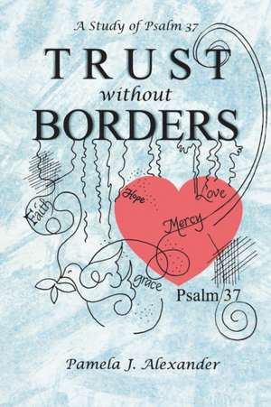 Trust Without Borders de Pamela J. Alexander