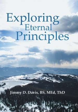 Exploring Eternal Principles de Bs Davis