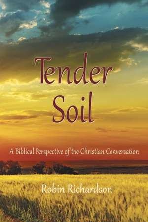 Tender Soil de Robin Richardson