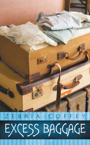 Excess Baggage de Zebria Coffey