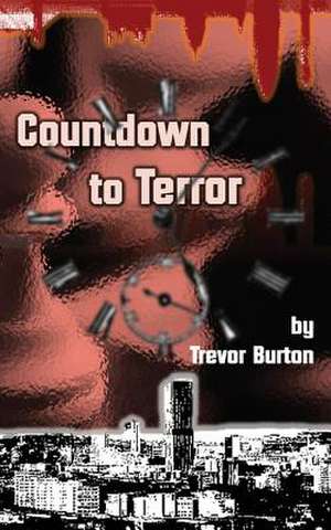 Countdown to Terror de Trevor Burton