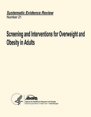 Screening and Interventions for Overweight and Obesity in Adults de U. S. Department of Heal Human Services