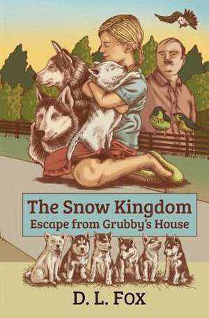 The Snow Kingdom de D. L. Fox