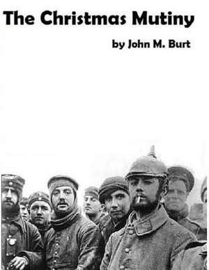 The Christmas Mutiny de MR John M. Burt