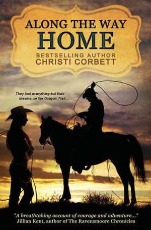 Along the Way Home de Christi Corbett