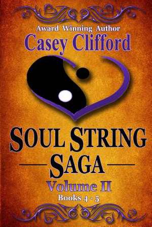 Soul String Saga de Casey Clifford