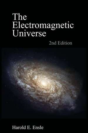 The Electromagnetic Universe 2nd Edition de Harold E. Ensle