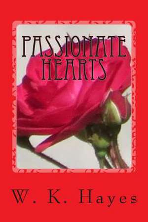 Passionate Hearts de W. K. Hayes