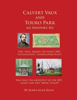 Calvert Vaux and Touro Park de James Alan Egan