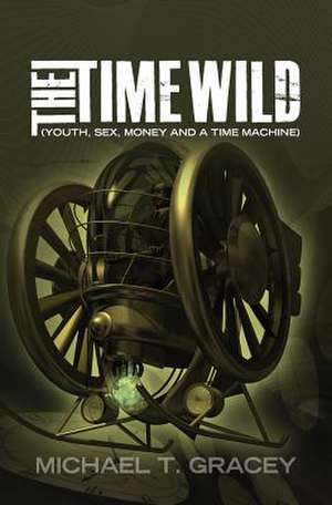 The Time Wild de MR Michael T. Gracey