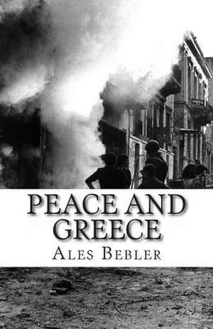 Peace and Greece de Ales Bebler