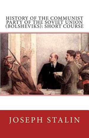 History of the Communist Party of the Soviet Union (Bolsheviks) de Joseph Stalin