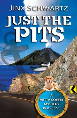 Just the Pits de Jinx Schwartz