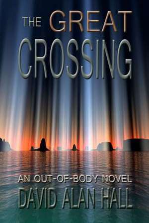 The Great Crossing de David Alan Hall