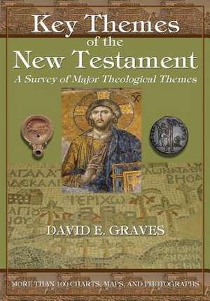 Key Themes of the New Testament de Dr David Elton Graves