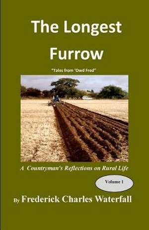 The Longest Furrow de Waterfall MR, F. C. Frederick Charles
