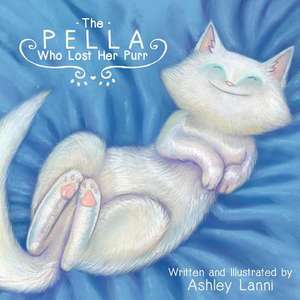 The Pella Who Lost Her Purr de Ashley Lanni