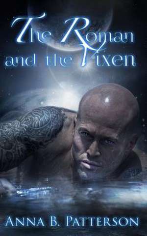 The Roman and the Vixen de Anna B. Patterson