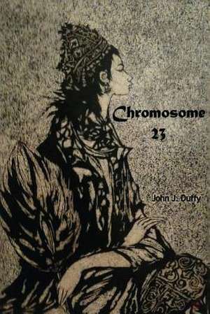 Chromosome 23 de John J. Duffy