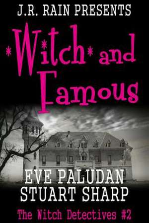 Witch and Famous (Witch Detectives #2) de Eve Paludan